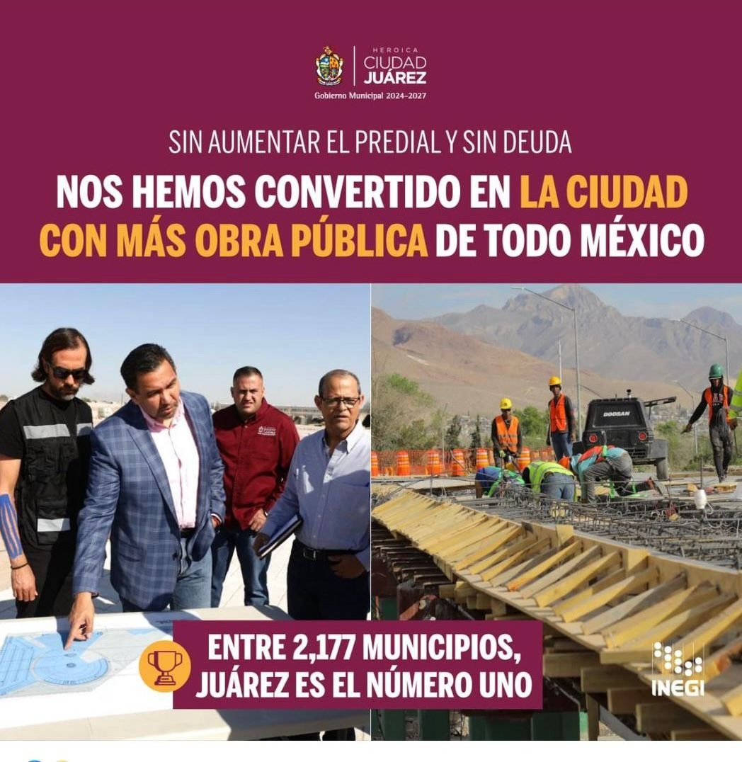 Ciudad Juárez: Liderazgo en Obra Pública en México.