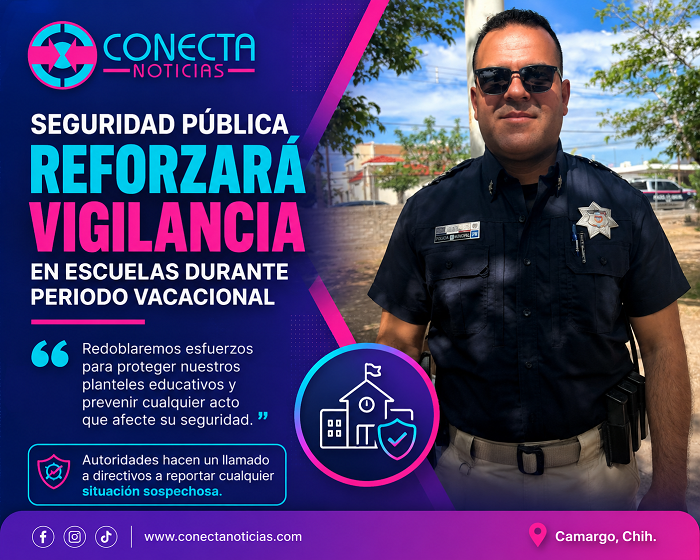Seguridad Pública reforzará vigilancia en escuelas durante el periodo vacacional