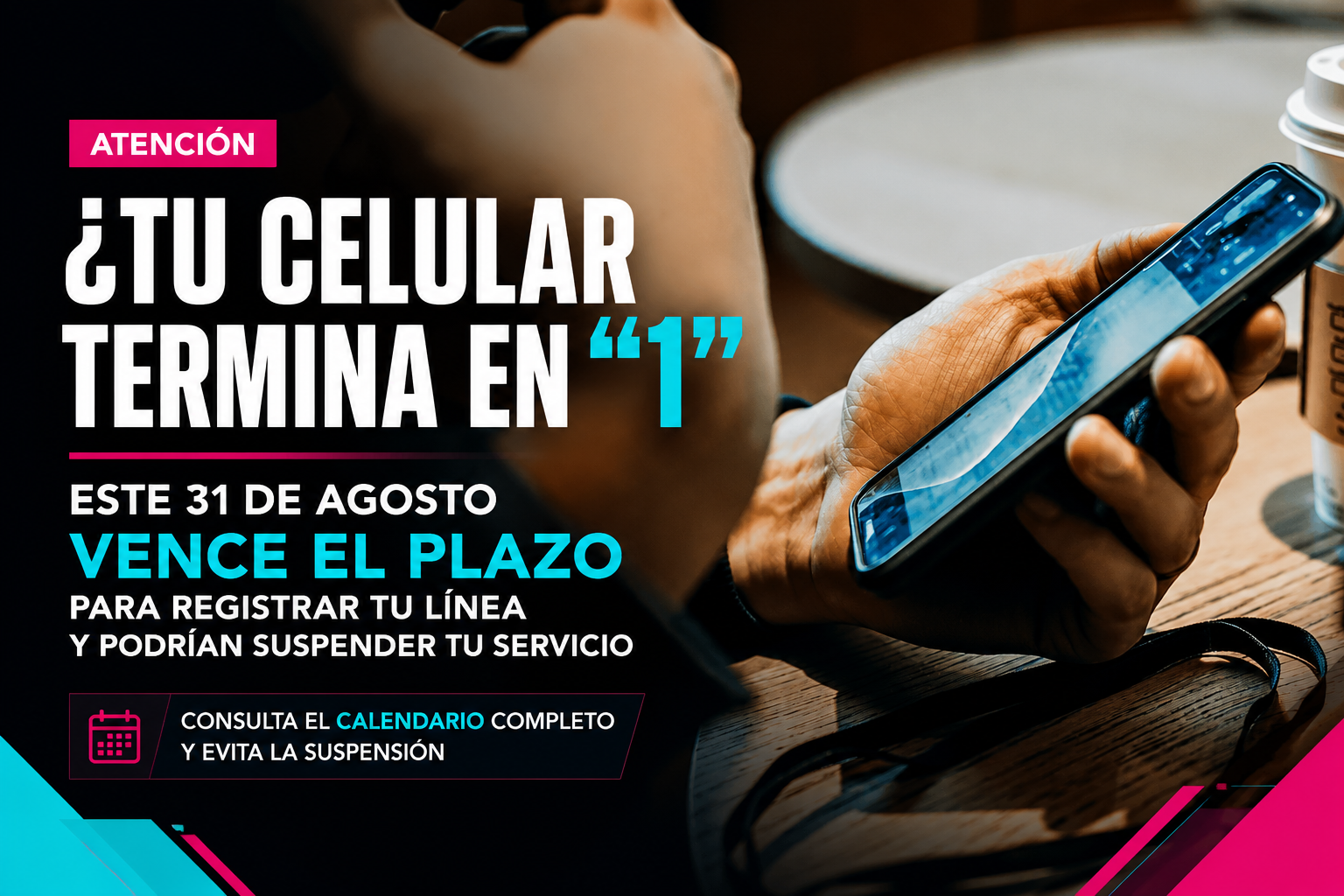 📱 ¿Tu celular termina en 1? Este 31 de agosto vence el plazo y podrían suspender tu línea