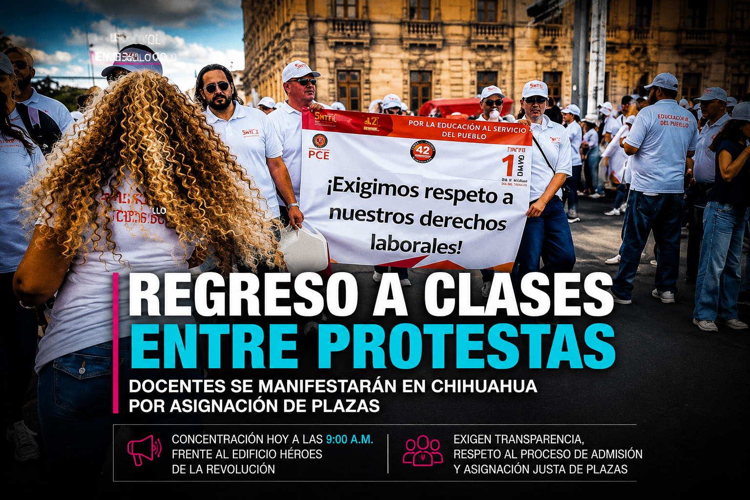 👩‍🏫 Regreso a clases entre protestas: docentes se manifestarán en Chihuahua por asignación de plazas