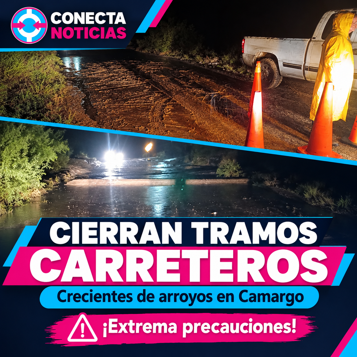 ¡ATENCIÓN! Cierran tramos carreteros en Camargo por crecientes de arroyos; piden extremar precauciones